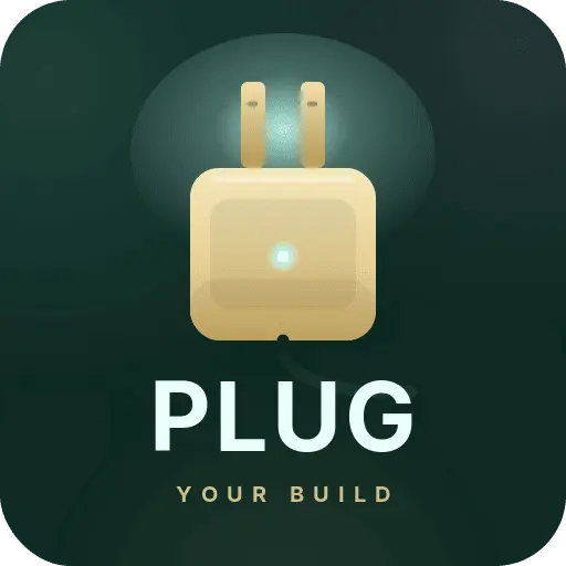 Plug Your Build