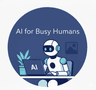 AI for Busy Humans