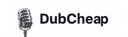 Dub Cheap