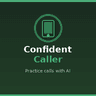 Confident Caller