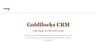 Goldilocks CRM