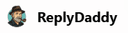 ReplyDaddy
