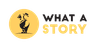 What a Story