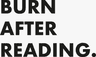 Burn After Reading