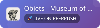 Objets - Museum of everything you love!