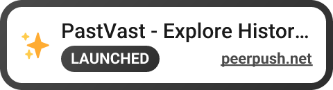 PastVast - Explore History Through Time