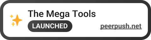 The Mega Tools